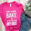Womens Bake for My Dog Soft Tee 